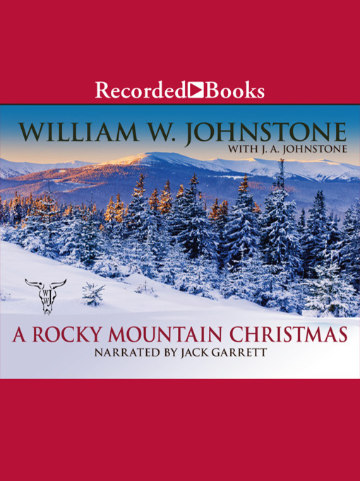 Title details for A Rocky Mountain Christmas by William W. Johnstone - Available